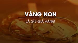 Vàng tây là gì, vàng non là gì, vàng tây có phải vàng non không ?